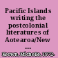 Pacific Islands writing the postcolonial literatures of Aotearoa/New Zealand and Oceania /
