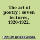 The art of poetry : seven lectures, 1920-1922.