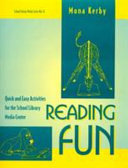 Reading fun : quick and easy activities for the school library media center /