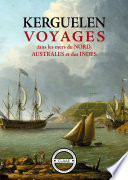 Voyages dans les mers du Nord, Australes et des Indes /