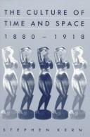 The culture of time and space 1880-1918 /