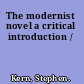 The modernist novel a critical introduction /