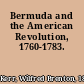 Bermuda and the American Revolution, 1760-1783.