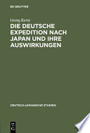 Die deutsche Expedition nach Japan und ihre Auswirkungen /