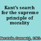 Kant's search for the supreme principle of morality
