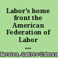 Labor's home front the American Federation of Labor during World War II /
