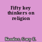 Fifty key thinkers on religion