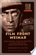 Film front Weimar representations of the First World War in German films on the Weimar period (1919-1933) /