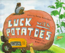 Luck with potatoes /