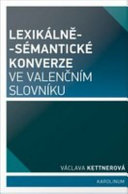 Lexikálne-sémantické konverze ve valencním slovníku /