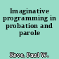 Imaginative programming in probation and parole