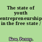 The state of youth entrepreneurship in the free state /