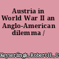 Austria in World War II an Anglo-American dilemma /