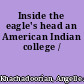 Inside the eagle's head an American Indian college /