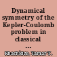 Dynamical symmetry of the Kepler-Coulomb problem in classical and quantum mechanics non-relativistic and relativistic /