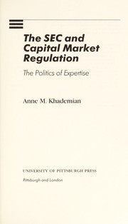 The SEC and capital market regulation : the politics of expertise /