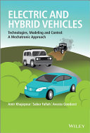 Electric and hybrid vehicles : technologies, modeling, and control : a mechatronic approach /