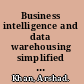 Business intelligence and data warehousing simplified 500 questions, answers, and tips /