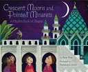 Crescent moons and pointed minarets : a Muslim book of shapes /