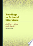 Readings in oriental literature : arabian, indian, and islamic /