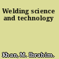 Welding science and technology