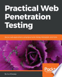 Practical web penetration testing : secure web applications using burp suite, nmap, metasploit, and more /