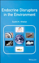 Endocrine disruptors in the environment /