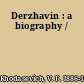 Derzhavin : a biography /