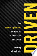 Driven : the never-give-up roadmap to massive success /