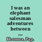 I was an elephant salesman adventures between Dakar, Paris, and Milan /