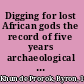 Digging for lost African gods the record of five years archaeological excavation in North Africa /