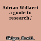 Adrian Willaert a guide to research /