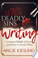 The se7en deadly sins of writing : common pitfalls of prose -- and how to avoid them /