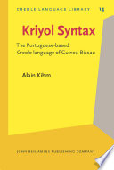 Kriyol syntax the Portuguese-based Creole language of Guinea-Bissau /