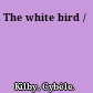 The white bird /