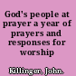 God's people at prayer a year of prayers and responses for worship /