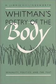 Whitman's poetry of the body : sexuality, politics, and the text /