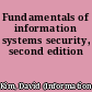 Fundamentals of information systems security, second edition