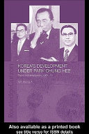 Korea's development under Park Chung Hee rapid industrialization, 1961-79 /