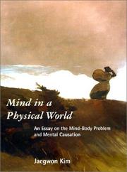 Mind in a physical world : an essay on the mind-body problem and mental causation /