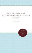 The politics of military revolution in Korea.