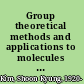 Group theoretical methods and applications to molecules and crystals