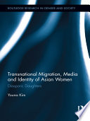 Transnational migration, media and identity of Asian women : diasporic daughters /