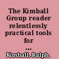 The Kimball Group reader relentlessly practical tools for data warehousing and business intelligence /