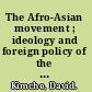 The Afro-Asian movement ; ideology and foreign policy of the Third World /