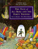 The tale of Ali Baba and the forty thieves : a story from the Arabian nights /