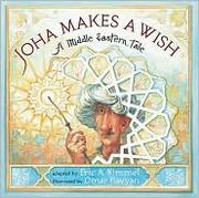 Joha makes a wish : a Middle Eastern tale /