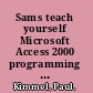 Sams teach yourself Microsoft Access 2000 programming in 24 hours /