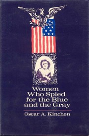 Women who spied for the Blue and the Gray /