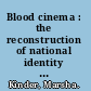 Blood cinema : the reconstruction of national identity in Spain /